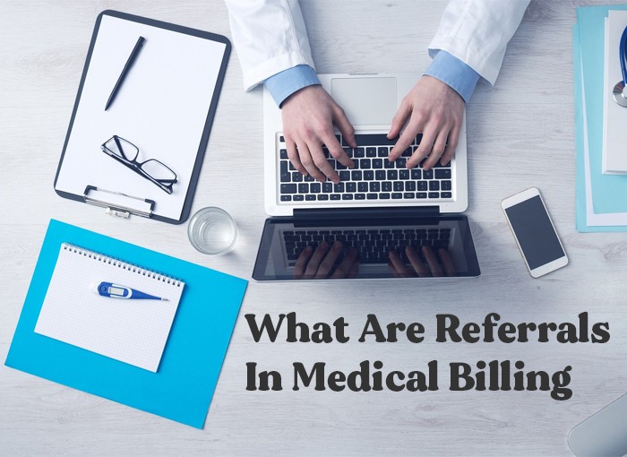 What Are Referrals In Medical Billing and Why Are They Needed?