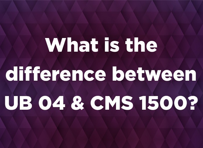 What is the Difference between UB04 and CMS 1500